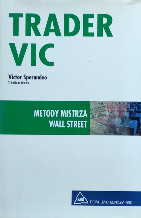 Victor Sperandeo Trader VIC. Metody Mistrza Wall Street