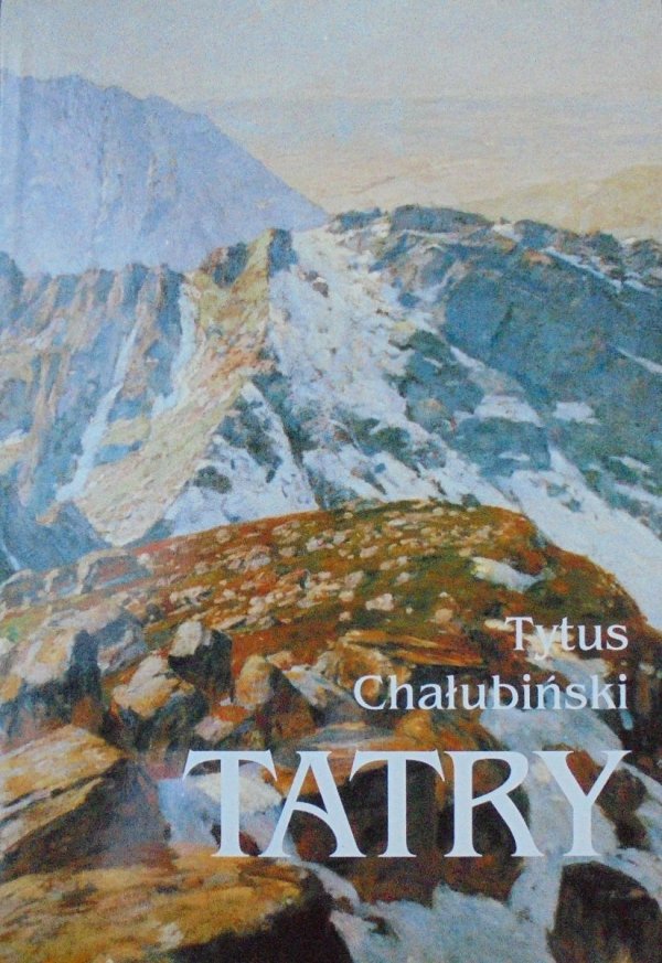 Tytus Chałubiński • Tatry