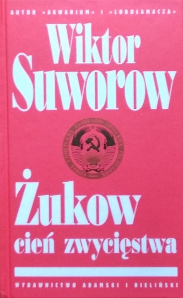 Wiktor Suworow • Żukow. Cień Zwycięstwa