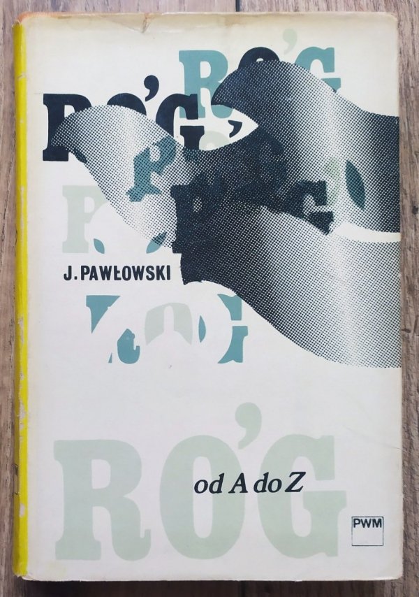 Józef Pawłowski Róg od A do Z