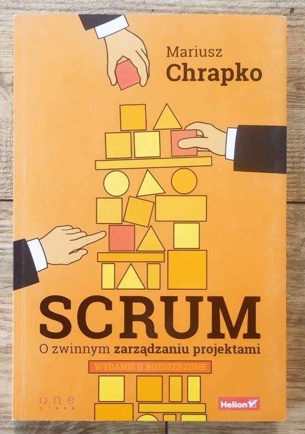 Mariusz Chrapko Scrum. O zwinnym zarządzaniu projektami