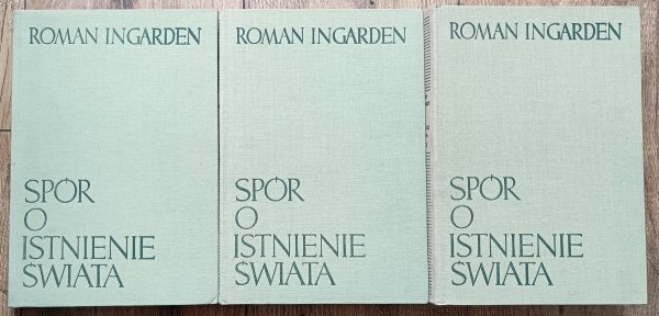 Roman Ingarden Spór o istnienie świata
