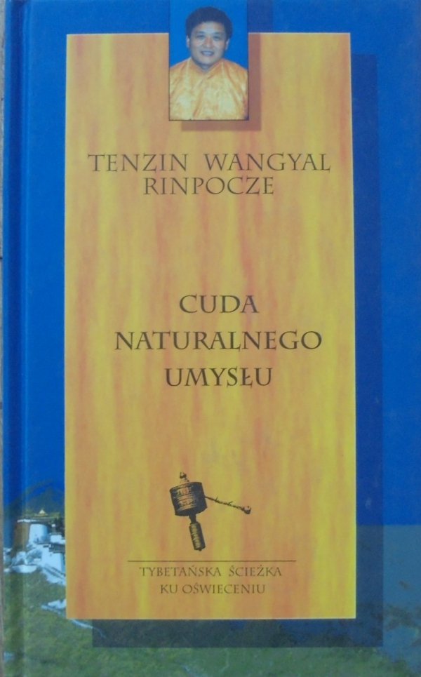 Tenzin Wangyal Rinpocze • Cuda naturalnego umysłu