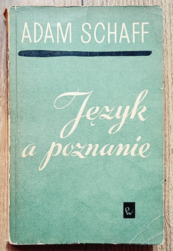Adam Schaff Język a poznanie
