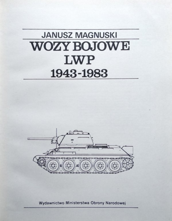 Janusz Magnuski • Wozy Bojowe LWP 1943-1983