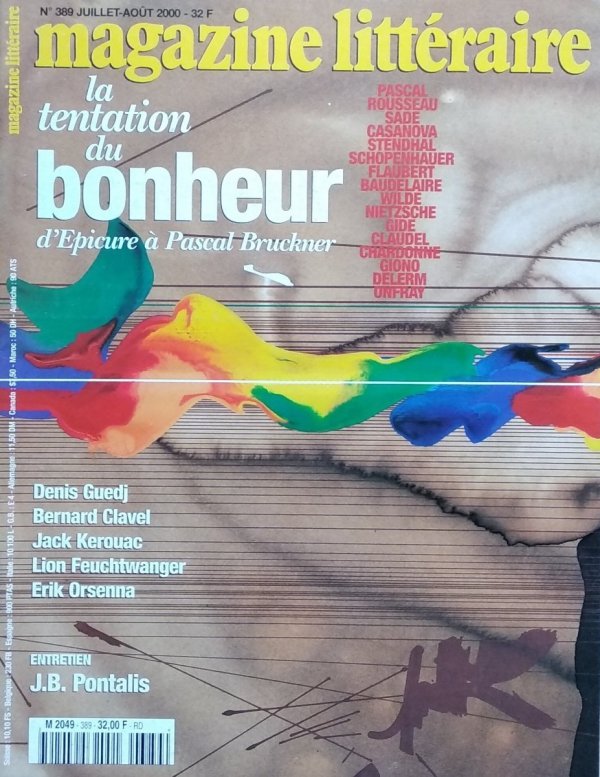Magazine Litteraire • La tentation du bonheur d'Epicure a Pascal Bruckner Nr 389