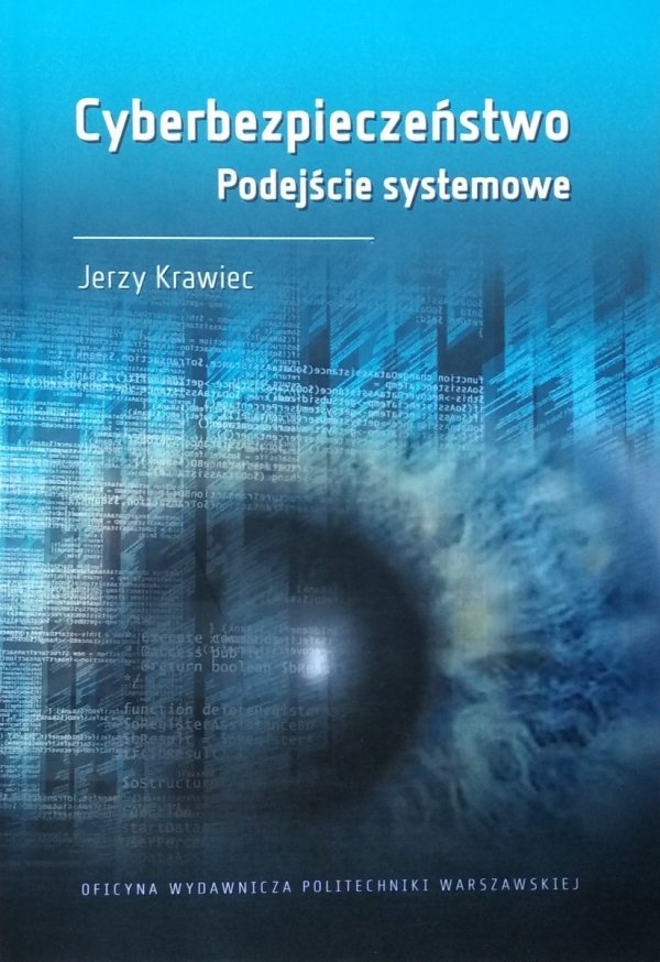 Jerzy Krawiec • Cyberbezpieczeństwo. Podejście systemowe