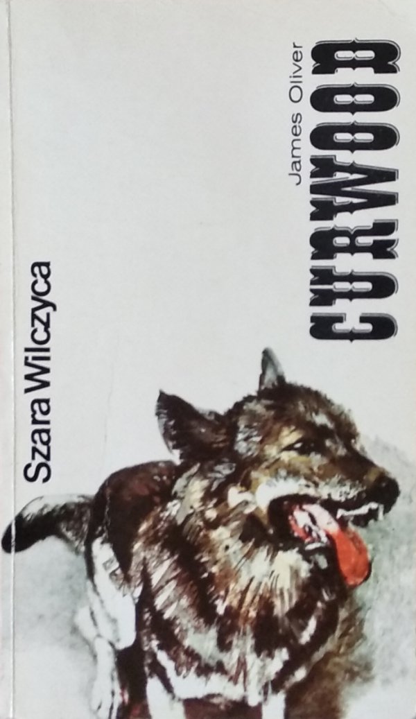 J.O. Curwood • Szara wilczyca