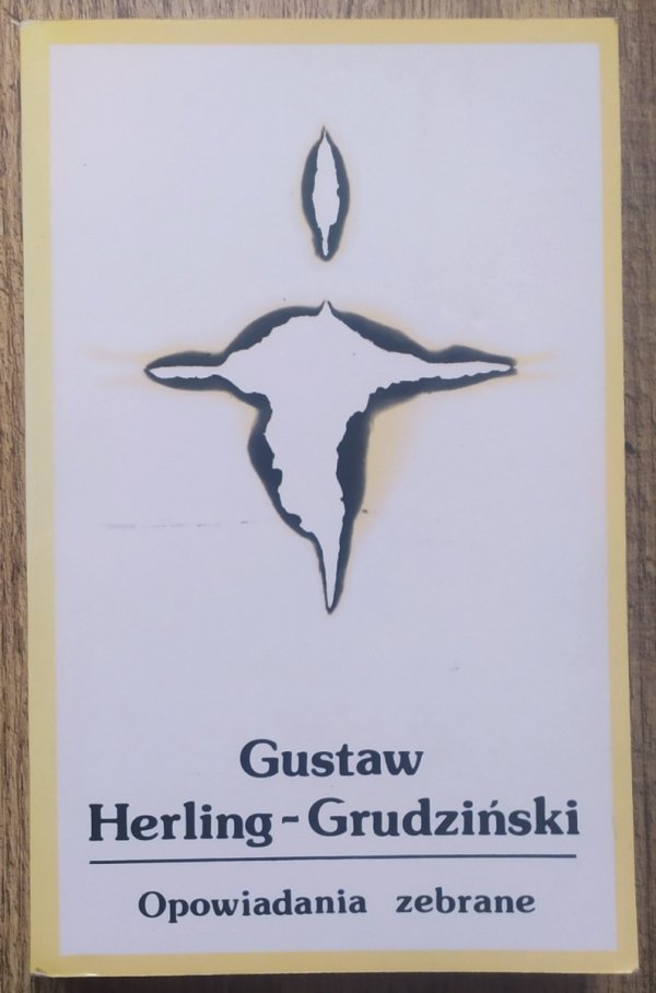 Gustaw Herling-Grudziński Opowiadania zebrane