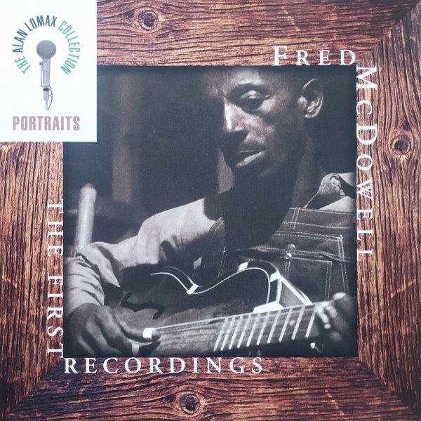 Fred McDowell The First Recordings CD