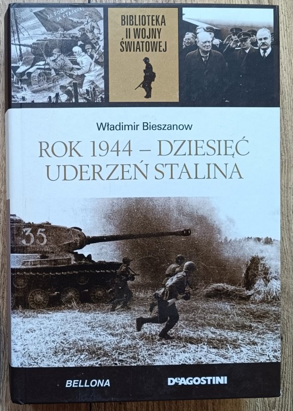 Władimir Bieszanow Rok 1944 - dziesięć uderzeń Stalina
