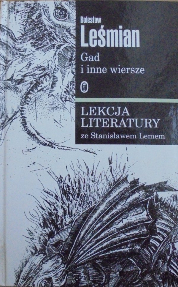 Bolesław Leśmian • Gad i inne wiersze. Lekcja literatury ze Stanisławem Lemem