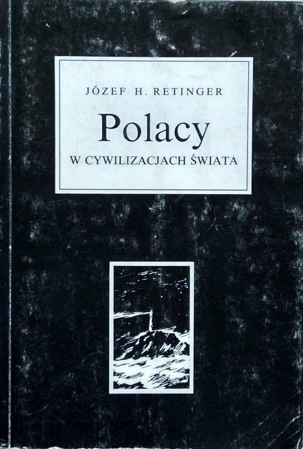 Józef Hieronim Retinger • Polacy w cywilizacjach świata
