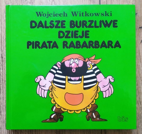 Wojciech Witkowski Dalsze burzliwe dzieje pirata Rabarbara