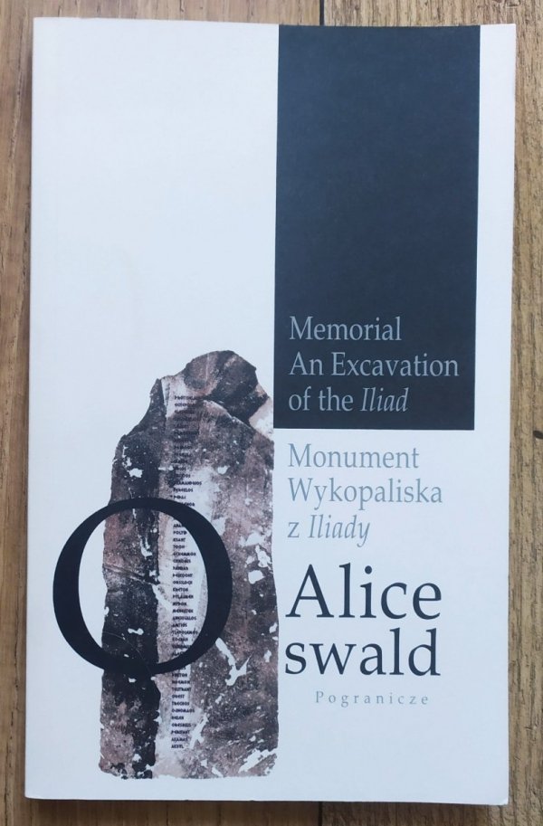 Alice Oswald Monument. Wykopaliska z Iliady