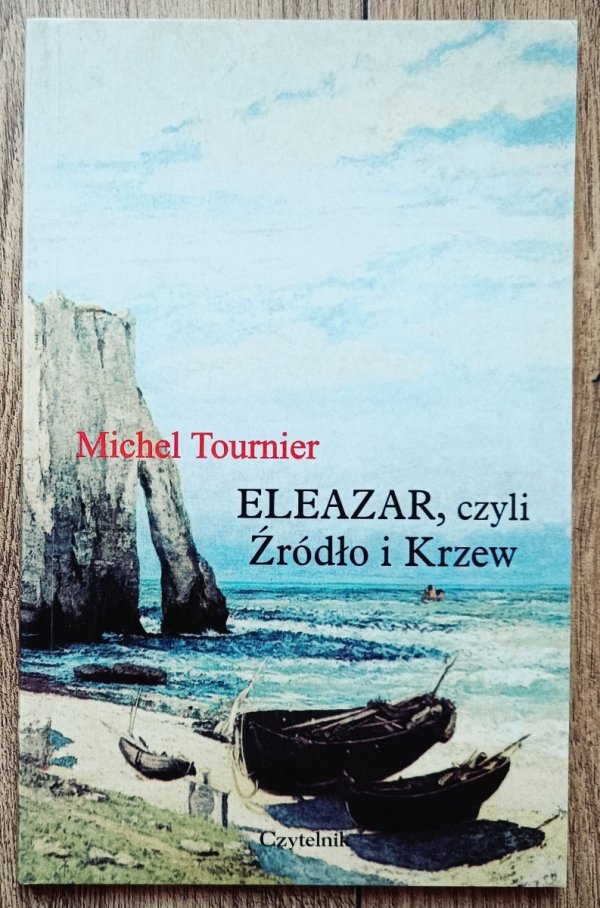 Michel Tournier Eleazar czyli Źródło i Krzew