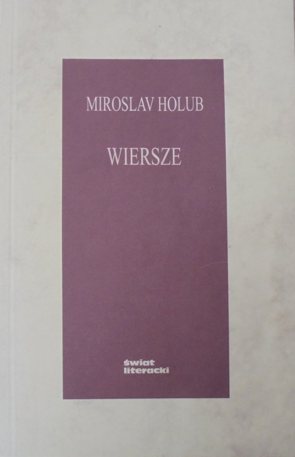 Miroslav Holub • Wiersze [wydanie dwujęzyczne]