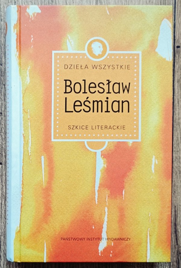 Bolesław Leśmian Szkice literackie