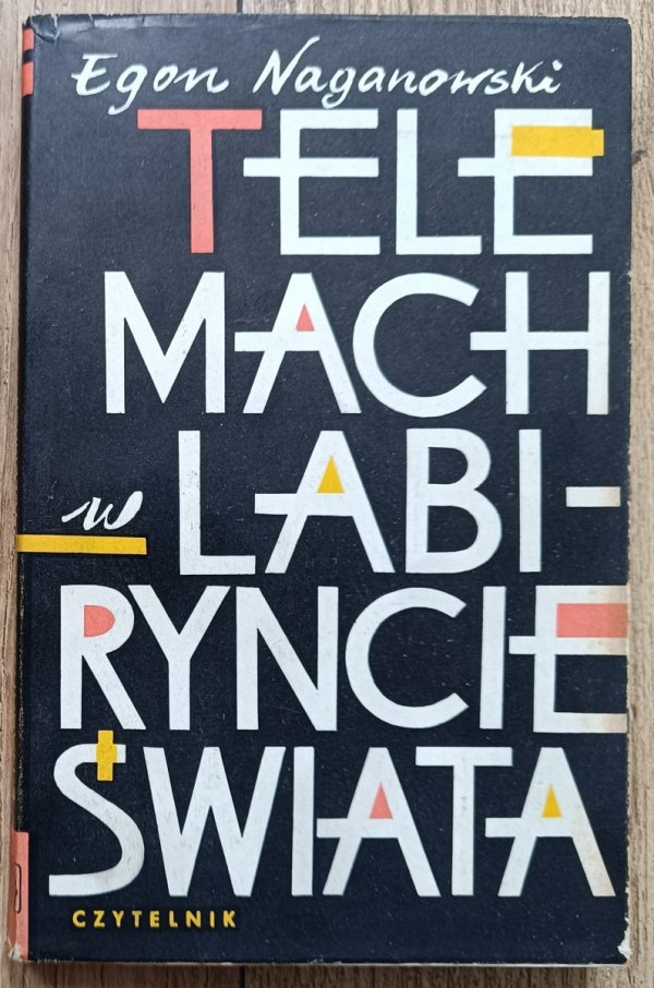 Egon Naganowski Telemach w labiryncie świata. O twórczości Jamesa Joyce'a