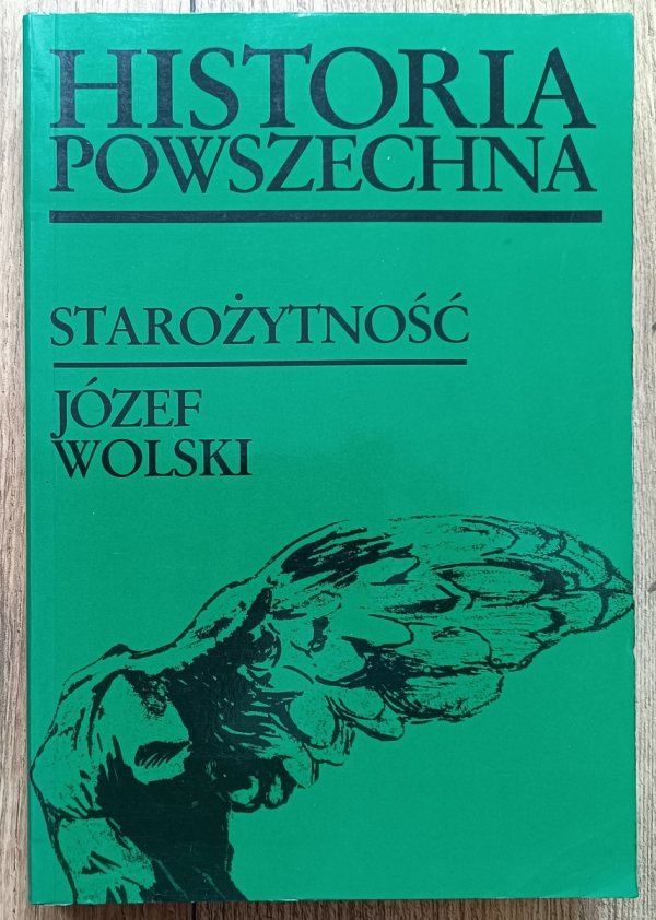 Józef Wolski Historia powszechna. Starożytność