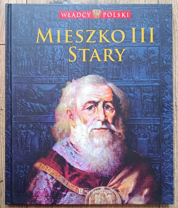 Mieszko III Stary / seria Władcy Polski