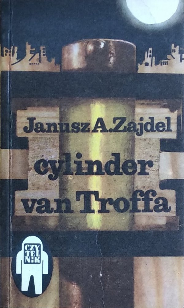 Janusz Zajdel • Cylinder van Troffa