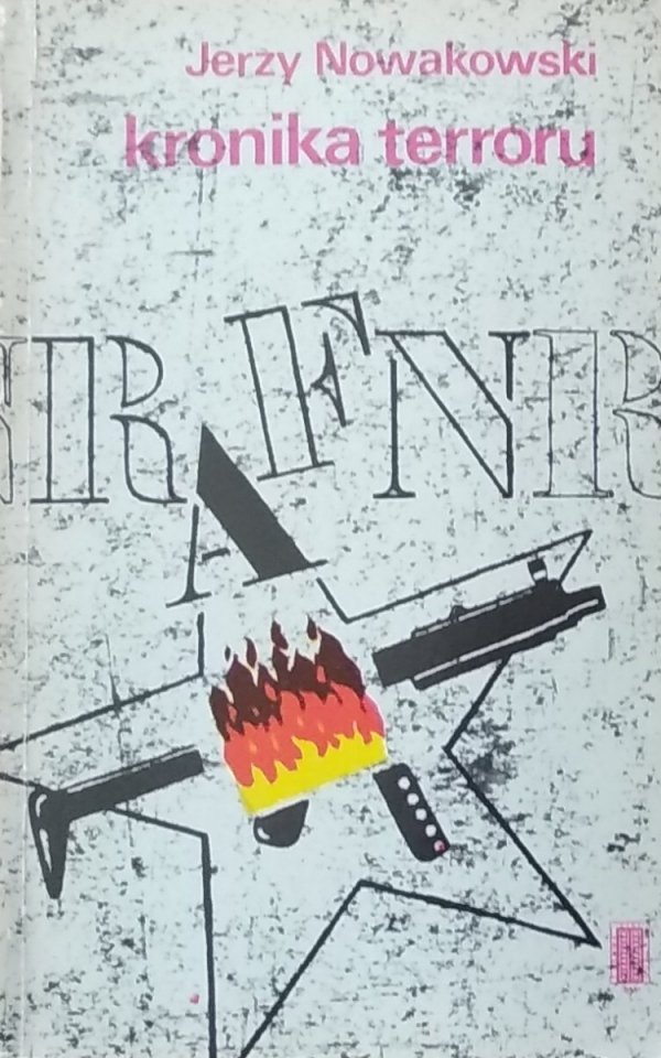 Jerzy Nowakowski • Kronika terroru. Ruchy anarchistyczne w RFN 1968-1980