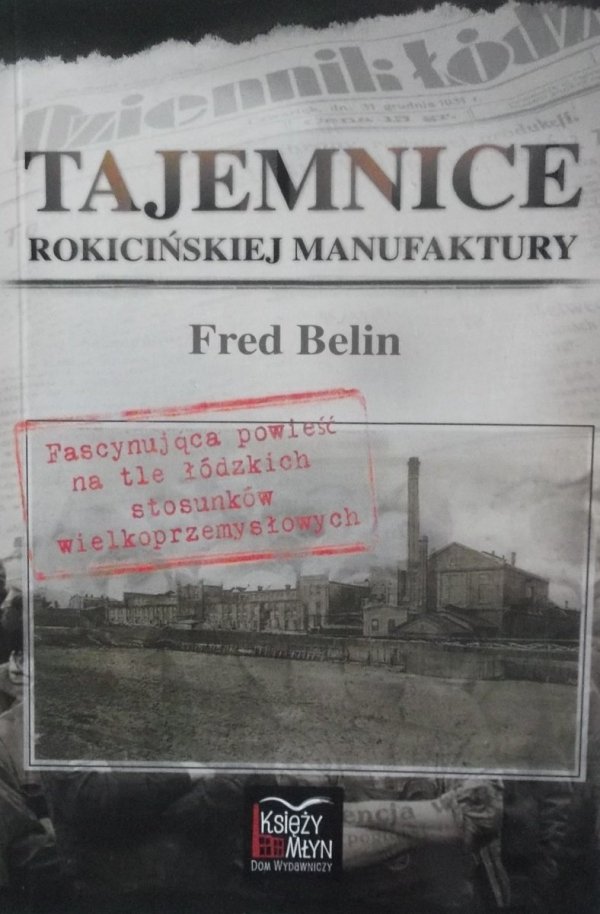 Fred Belin • Tajemnice Rokicińskiej Manufaktury 
