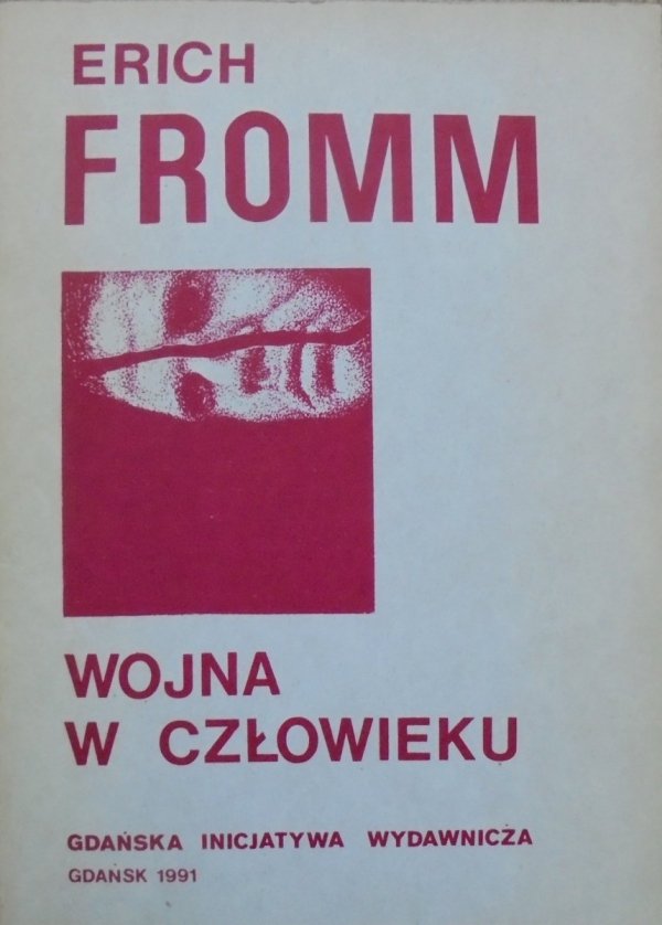 Erich Fromm • Wojna w człowieku