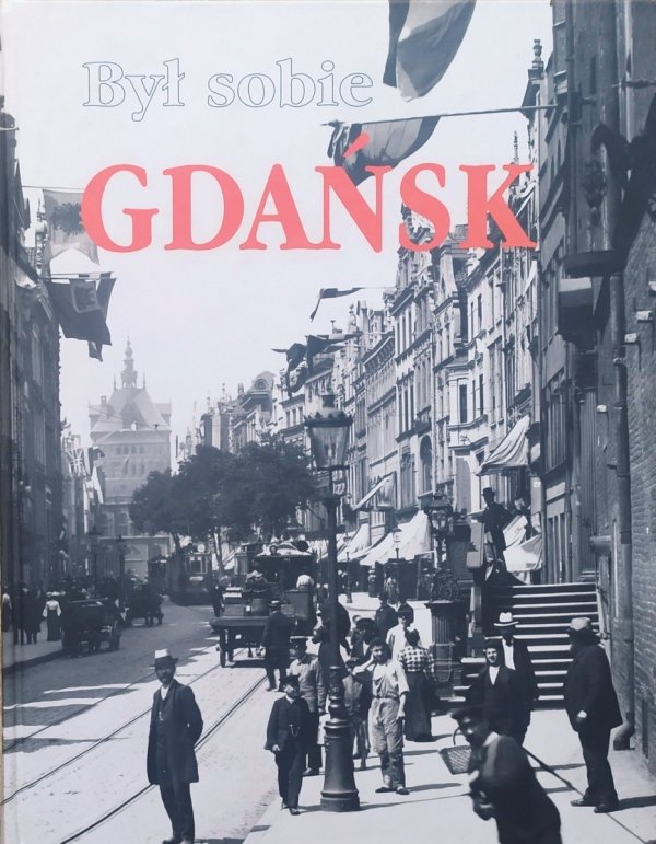 Donald Tusk Był sobie Gdańsk