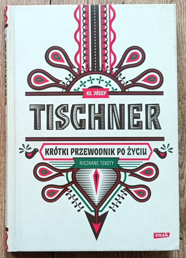 Józef Tischner Krótki przewodnik po życiu