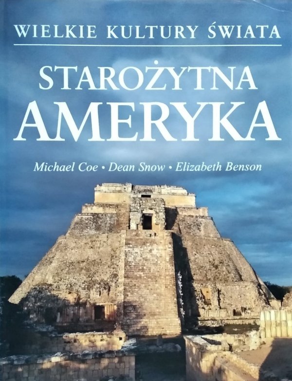 • Starożytna Ameryka [Wielkie kultury świata]