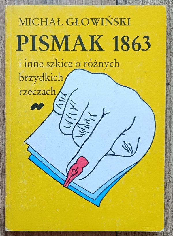 Michał Głowiński Pismak 1863 / dedykacja autorska