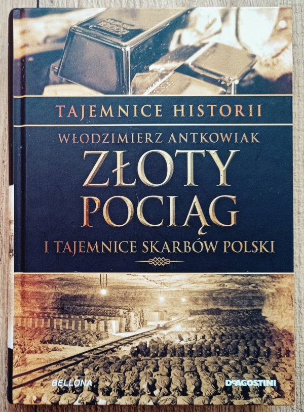 Włodzimierz Antkowiak Złoty pociąg i tajemnice skarbów Polski