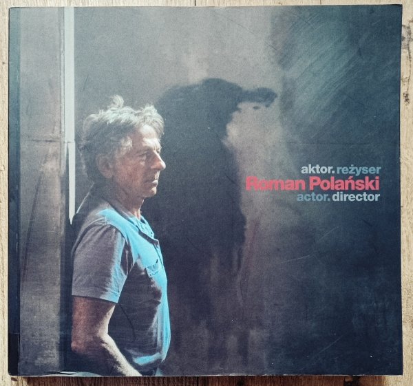 Roman Polański: Aktor. Reżyser