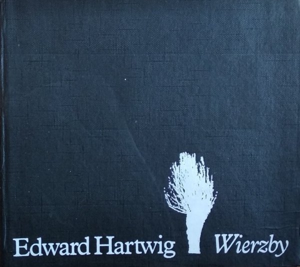 Edward Hartwig • Tytuł Wierzby