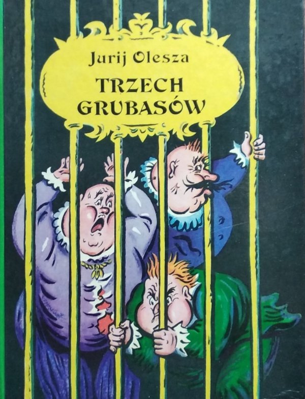Jurij Karłowicz Olesza • Trzech grubasów