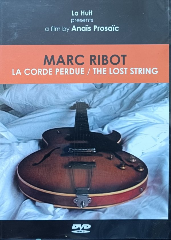 Anais Prosaic Marc Ribot: La Corde perdue/The Lost String DVD
