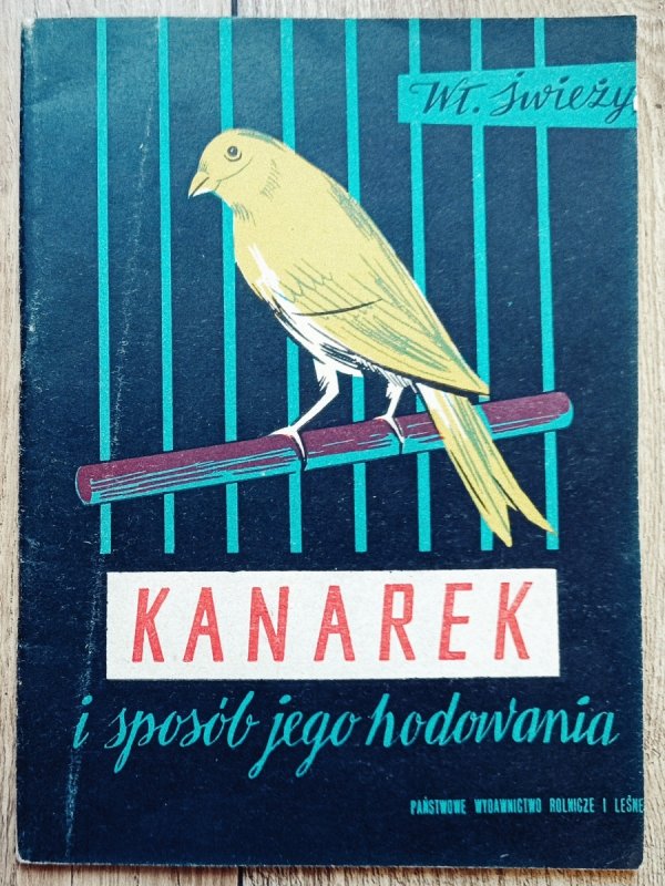 Władysław Świeży Kanarek i sposób jego hodowania