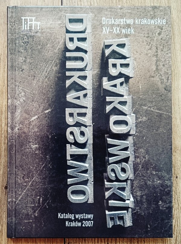 Drukarstwo krakowskie XV-XX wiek. Katalog wystawy