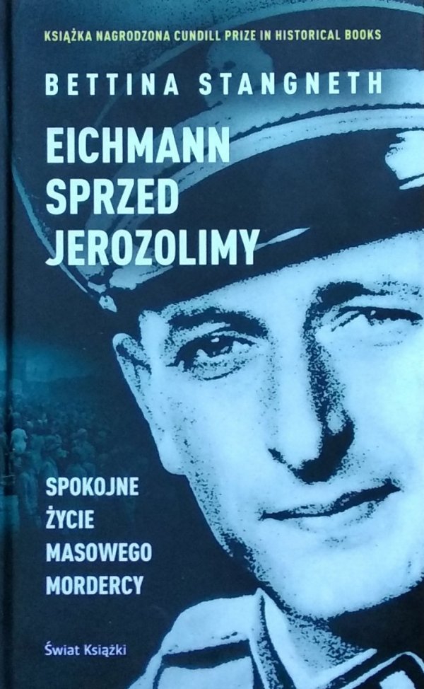 Bettina Stangneth • Eichmann sprzed Jerozolimy