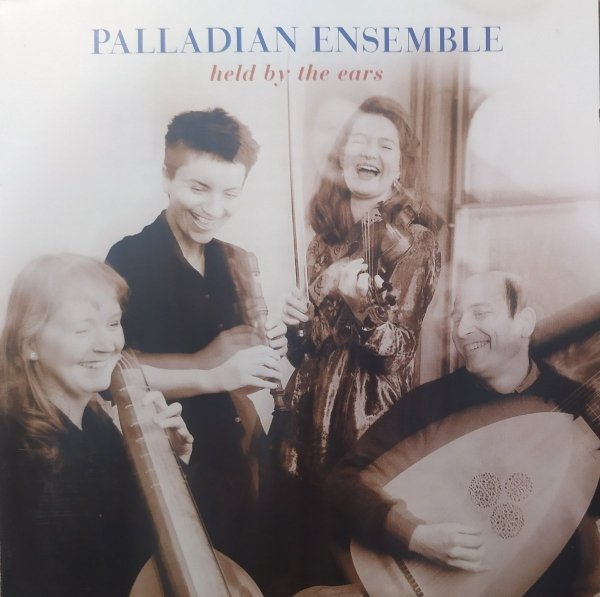 Palladian Ensemble • Held by the Ears • CD