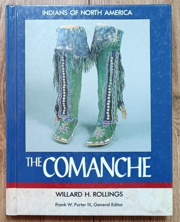Rollings Willard The Comanche (Indians of North America)