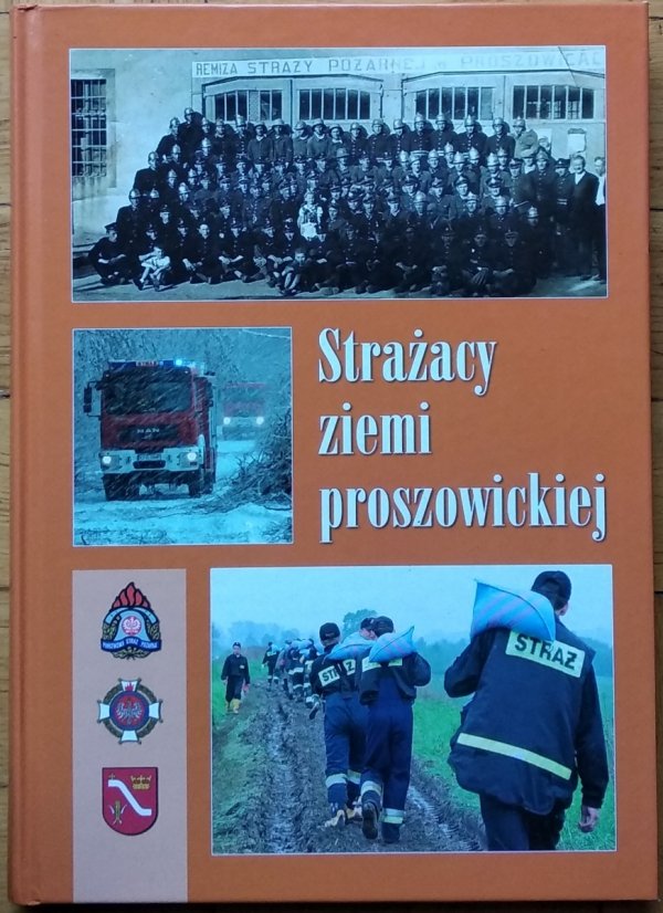 Stanisław Bukowiec • Strażacy ziemi proszowickiej