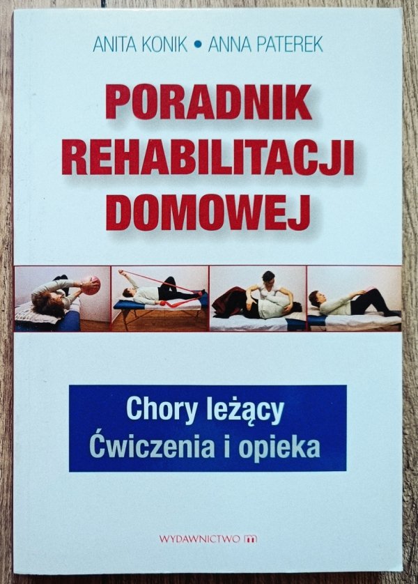 Anita Konik, Anna Paterek Poradnik rehabilitacji domowej