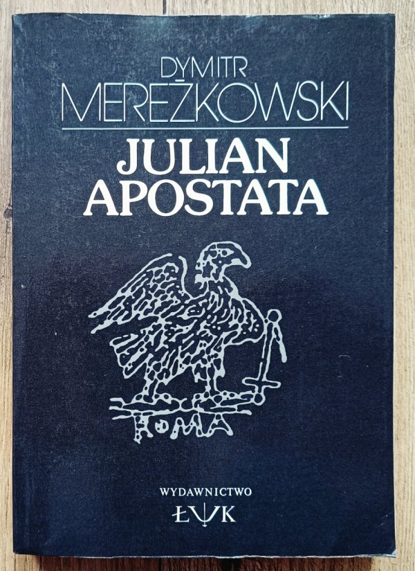Dymitr Mereżkowski Julian Apostata