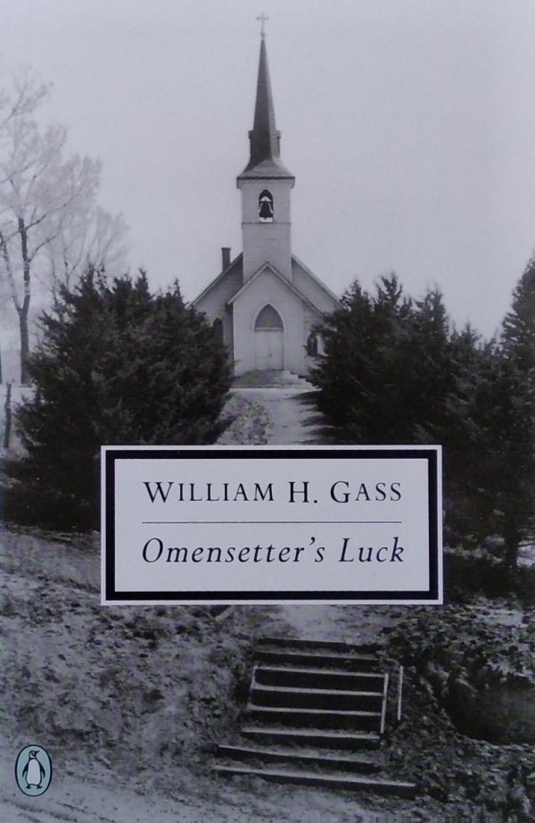 William Gass • Omensetter's Luck