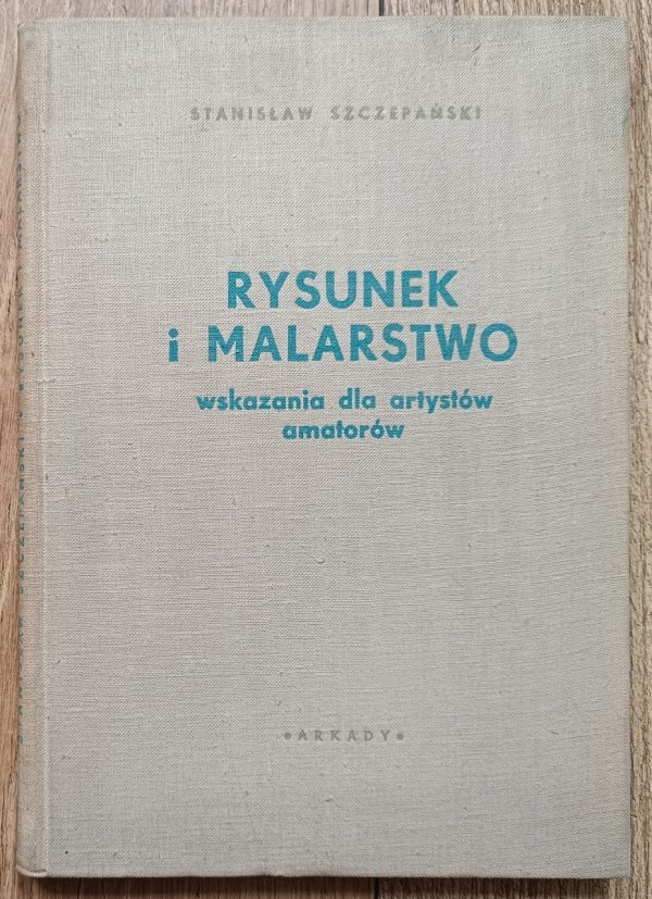 Rysunek i malarstwo. Wskazania dla artystów amatorów