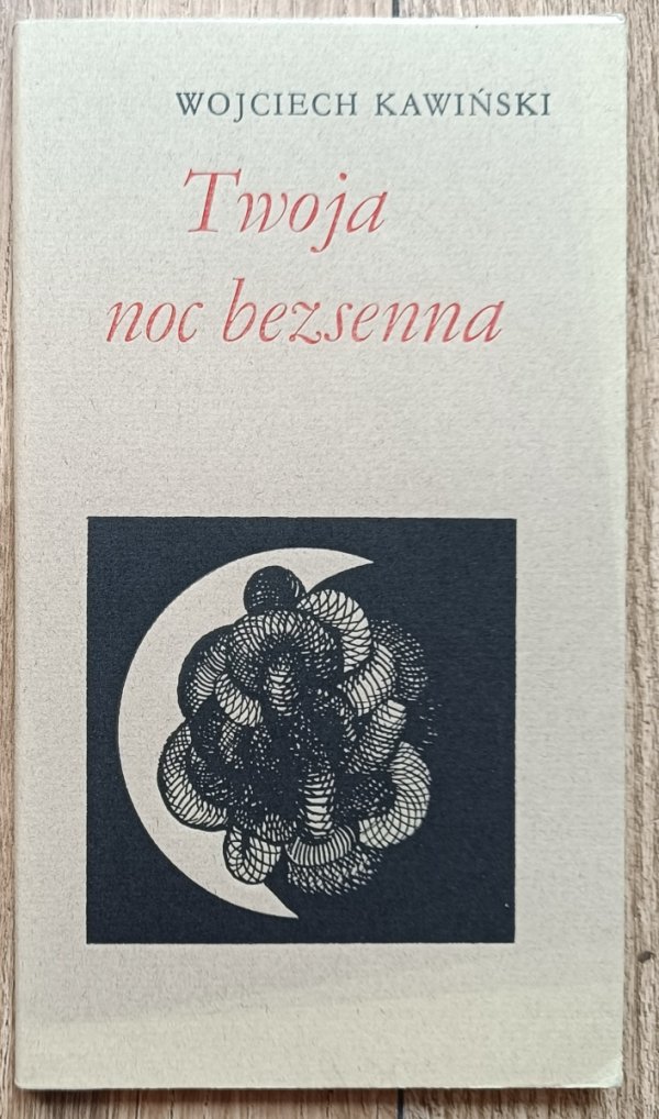 Wojciech Kawiński Twoja noc bezsenna / dedykacja autorska