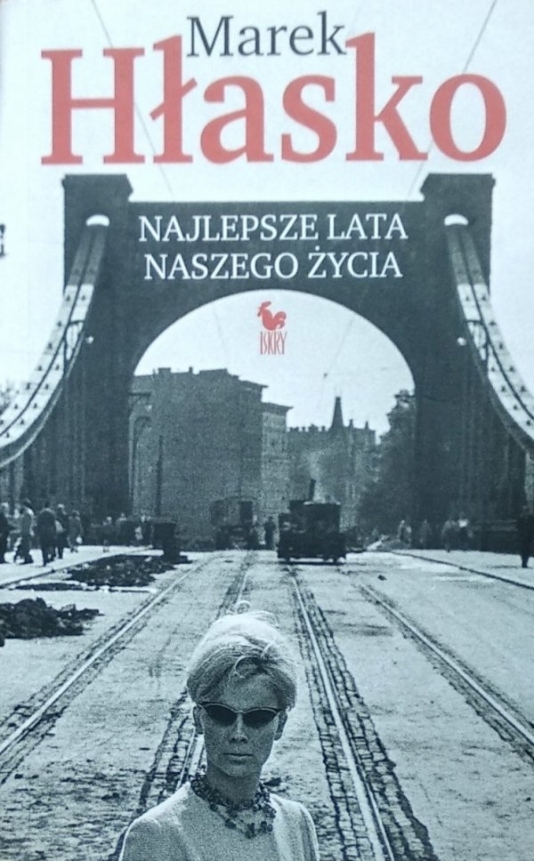 Marek Hłasko • Najlepsze lata naszego życia